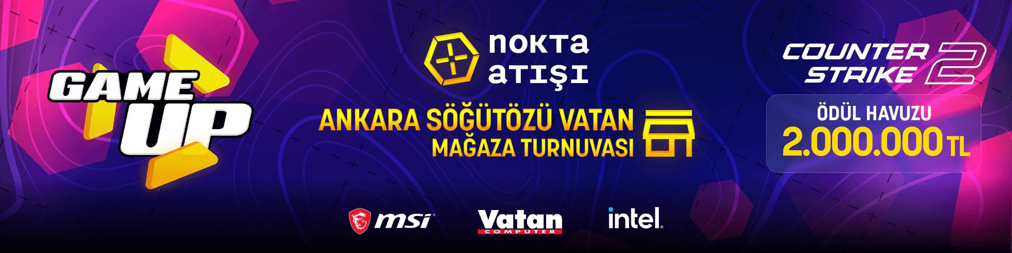 GAME UP: Nokta Atışı Vatan Söğütözü Mağaza Turnuvası cover